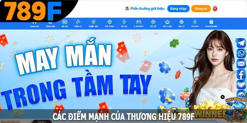 Các điểm mạnh của thương hiệu 789F