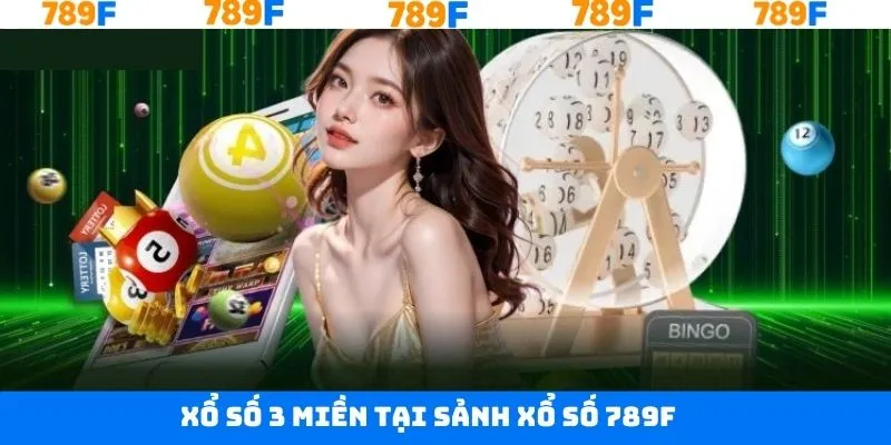Tham gia lô đề 3 miền quen thuộc tại 789F