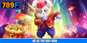 Thỏ May Mắn - Giải Trí Hấp Dẫn, Trúng Hũ Lớn Liền Tay Tại 789F